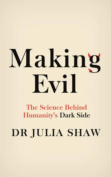 Making Evil | Dr. Julia Shaw