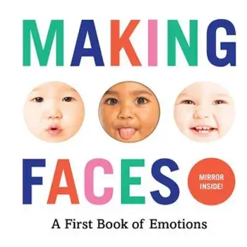 Making Faces: A First Book of Emotions, Hardcover/Abrams Appleseed