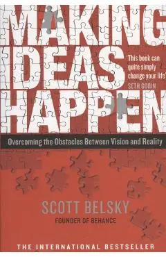 Making Ideas Happen - Scott Belsky