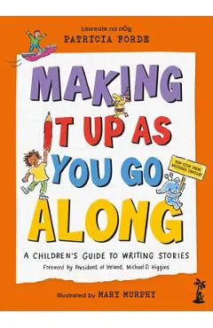 Making It Up as You Go Along - Patricia Forde