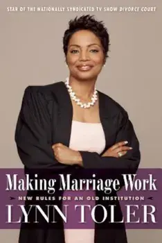Making Marriage Work: New Rules for an Old Institution, Paperback/Lynn Toler