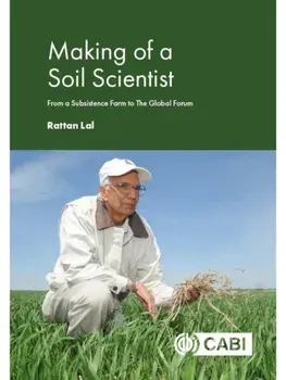 Making of a Soil Scientist. From a Subsistence Farm to The Global Forum, Hardback/***