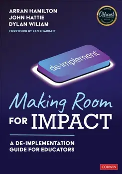 Making Room for Impact. A De-implementation Guide for Educators, Paperback/Dylan Wiliam