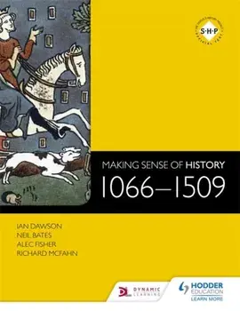 Making Sense of History: 1066-1509, Paperback/Alec Fisher