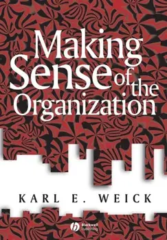 Making Sense of the Organization, Paperback/Karl E. Weick