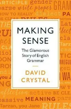 Making Sense, Paperback/David Crystal