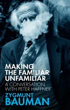 Making the Familiar Unfamiliar. A Conversation with Peter Haffner, Paperback/Peter Haffner