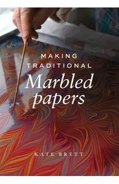 Making Traditional Marbled Papers - Kate Brett