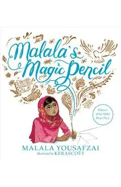 Malala's Magic Pencil - Malala Yousafzai