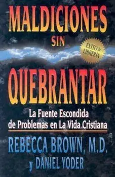 Maldiciones Sin Quebrantar = Unbroken Curses, Paperback/Rebecca Brown