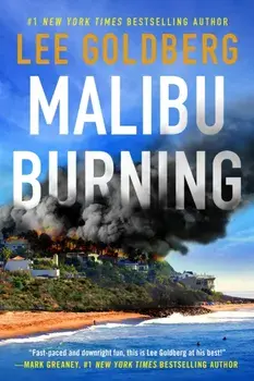 Malibu Burning, Hardback/Lee Goldberg