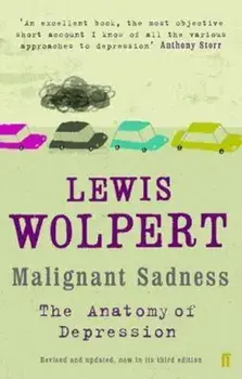 Malignant Sadness, Paperback/Lewis Wolpert