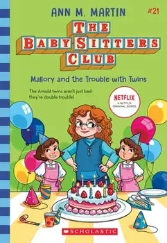 Mallory and the Trouble with Twins (the Baby-Sitters Club #21), Paperback/Ann M. Martin