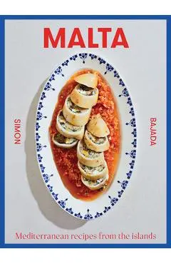 Malta: Mediterranean Recipes from the Islands - Simon Bajada