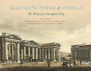 Malton's Views of Dublin, Hardback/***