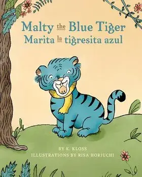 Malty the Blue Tiger (Marita La Tigresita Azul), Paperback/K. Kloss