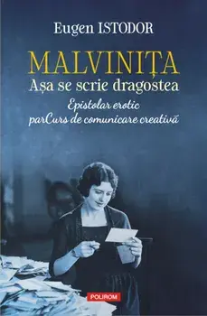 Malvinita. Asa se scrie dragostea/Eugen Istodor