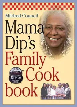 Mama Dip's Family Cookbook, Hardcover/Mildred Council