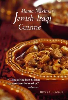 Mama Nazima's Jewish-Iraqi Cuisine: Jewish Iraqi Recipes, Paperback/Rivka Goldman