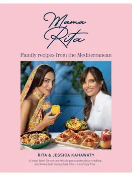 Mama Rita. Family recipes from the Mediterranean, Hardback/Rita Kahawaty