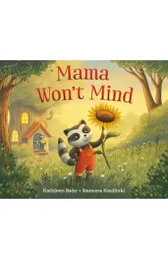 Mama Won't Mind - Kathleen Bahr