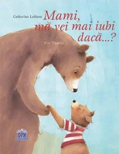 Mami, ma vei mai iubi daca... ?