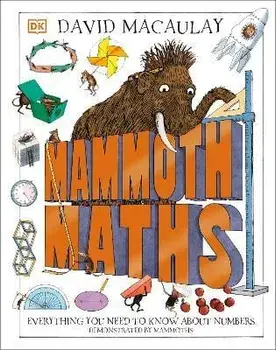 Mammoth Maths. Everything You Need to Know About Numbers, Hardback/DK