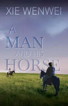 Man and his Horse, Paperback/Xie Wenwei