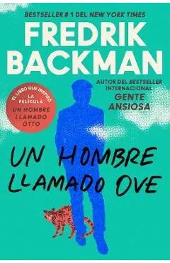 Man Called Ove, a Un Hombre Llamado Ove (Spanish Edition) - Fredrik Backman