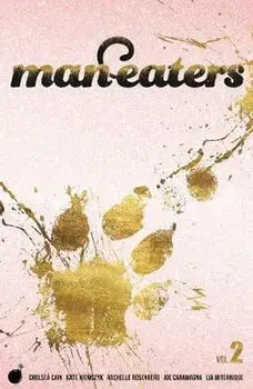 Man-Eaters Volume 2, Paperback/Chelsea Cain
