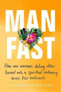 Man Fast, Hardcover/Natasha Scripture