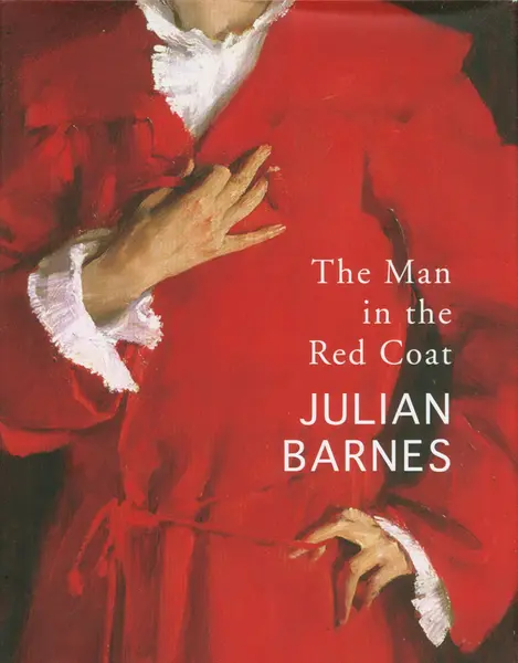 Man in the Red Coat | Julian Barnes