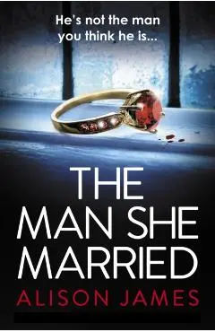 Man She Married - Alison James