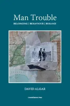 Man Trouble. Belonging | Behaviour | Biology, Paperback/David Algar