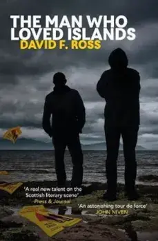 Man Who Loved Islands/David F Ross