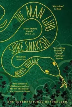 Man Who Spoke Snakish, Paperback/Andrus Kivirahk