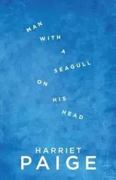 Man with a Seagull on His Head, Paperback/Harriet Paige