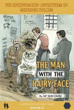 Man with the Hairy Face, Hardback/Np Sercombe