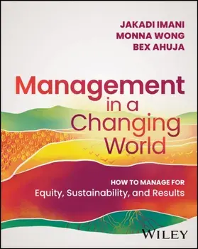 Management In A Changing World. How to Manage for Equity, Sustainability, and Results, Paperback/***
