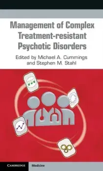 Management of Complex Treatment-Resistant Psychotic Disorders, Paperback/Michael Cummings
