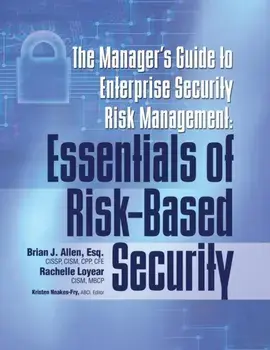 Manager's Guide to Enterprise Security Risk Management: Essentials of Risk-Based Security, Paperback/Brian Allen