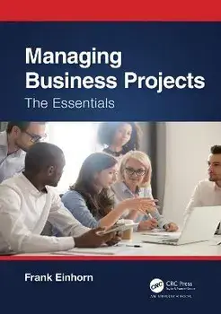 Managing Business Projects. The Essentials, Paperback/Frank Einhorn