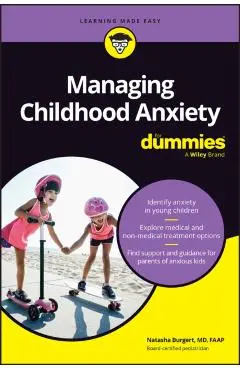 Managing Childhood Anxiety for Dummies - Natasha Burgert