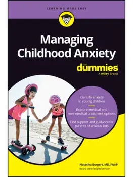 Managing Childhood Anxiety For Dummies, Paperback/Natasha Burgert