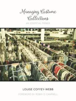 Managing Costume Collections: An Essential Primer, Paperback/Costume Society of America