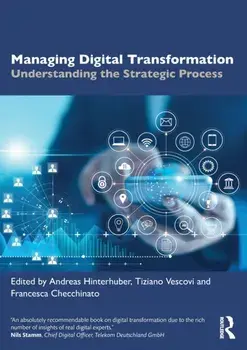 Managing Digital Transformation. Understanding the Strategic Process, Paperback/***