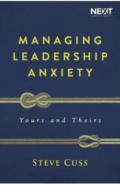 Managing Leadership Anxiety