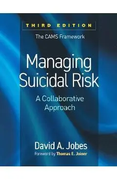 Managing Suicidal Risk: A Collaborative Approach - David A. Jobes