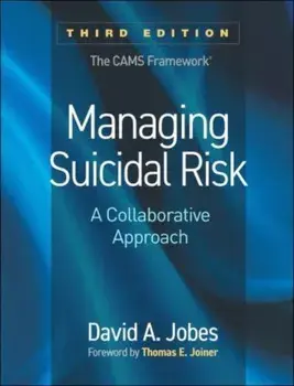 Managing Suicidal Risk, Third Edition. A Collaborative Approach, 3 ed, Paperback/David A. Jobes