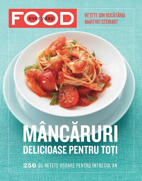 Mâncăruri delicioase pentru toţi - Martha Stewart